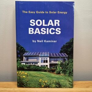 Solar Basics: The Easy Guide‎ to Solar Energy by Neil Kaminar Book